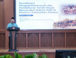 Menteri Nusron Sosialisasikan Urgensi Pendaftaran Tanah Ulayat di Kalimantan Selatan